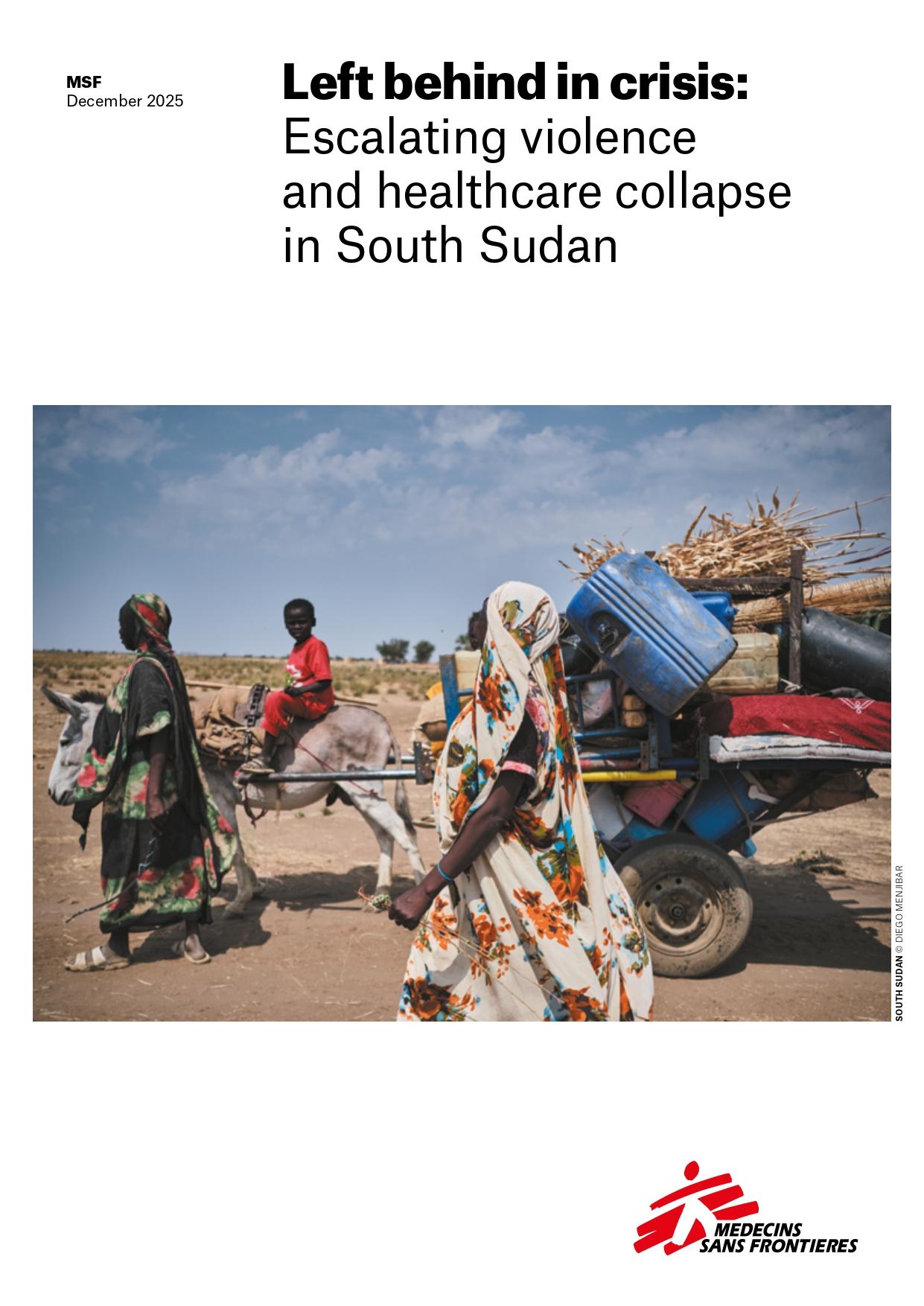 Page de garde du rapport MSF « Abandonnés en pleine crise : montée de la violence et effondrement du système de santé », Soudan du Sud